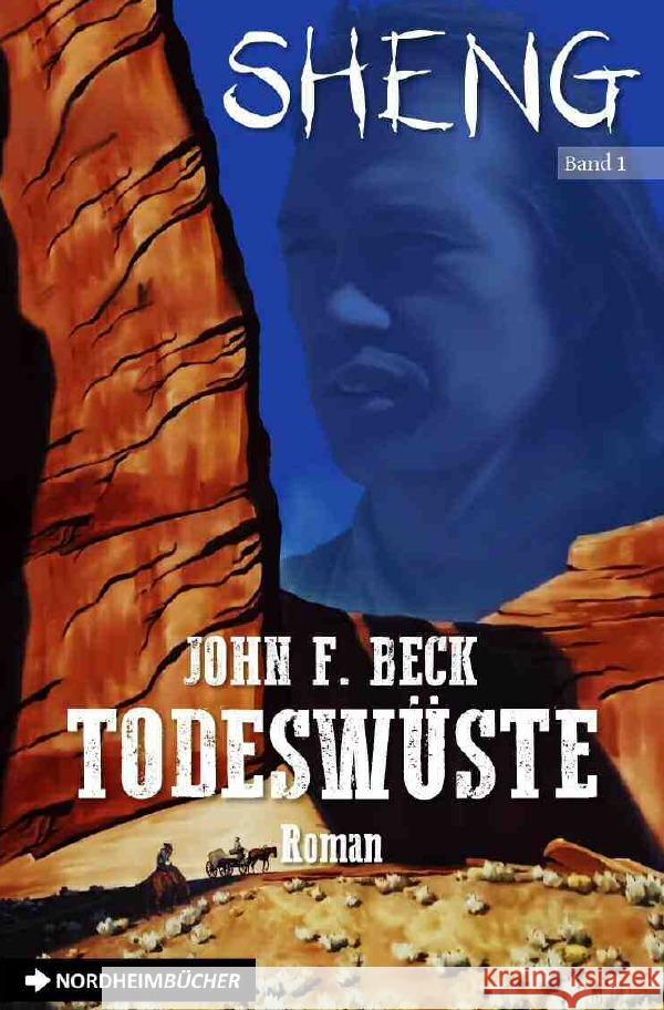 SHENG, Band 1: TODESWÜSTE Beck, John F. 9783752993646 epubli