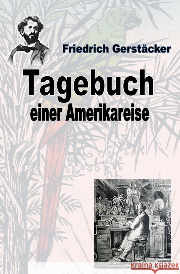 Tagebuch einer Amerika-Reise Gerstäcker, Friedrich 9783752993769 epubli