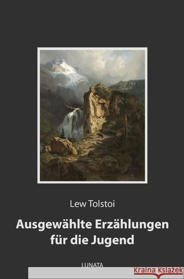 Ausgewählte Erzählungen für die Jugend Tolstoi, Lew 9783752994476