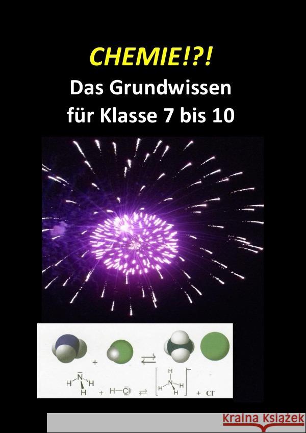 CHEMIE!?! Das Grundwissen für Klasse 7 bis 10 Wächter, Michael 9783752995596