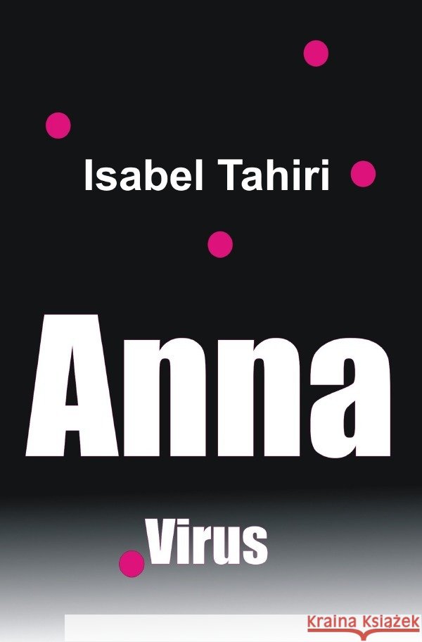 Anna Tahiri, Isabel 9783752998856 epubli