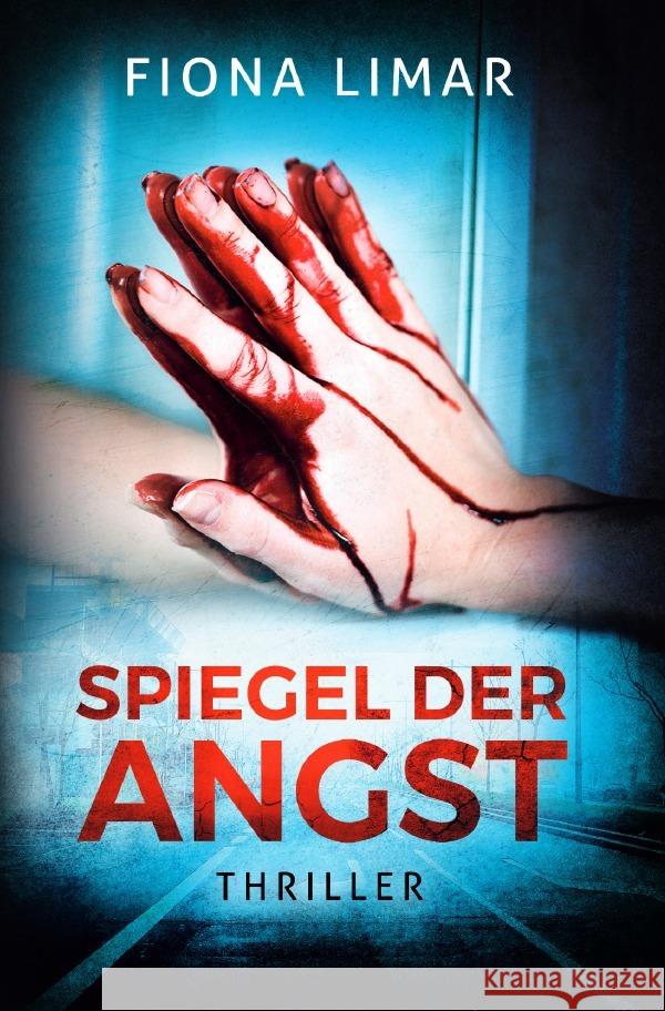 Spiegel der Angst Limar, Fiona 9783752999143 epubli