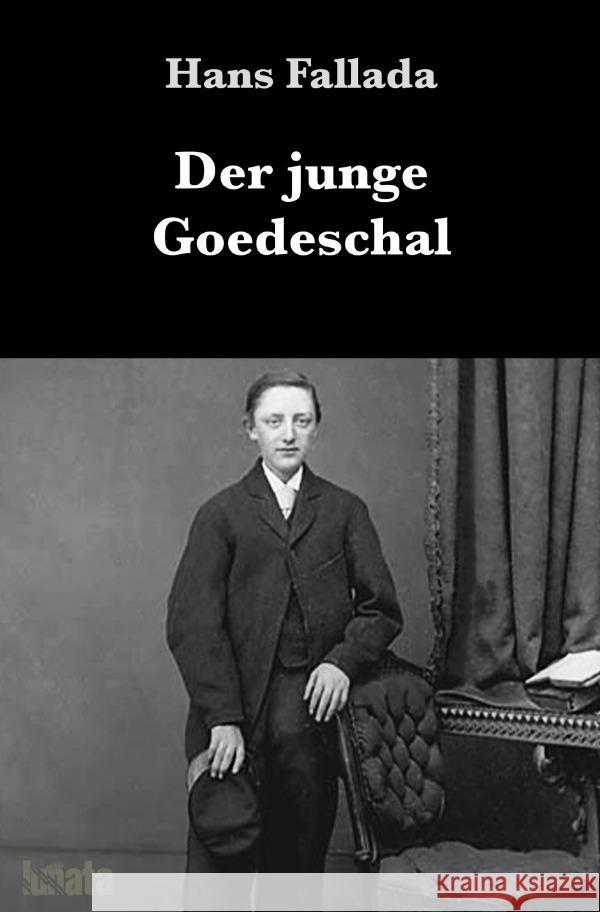 Der junge Goedeschal Fallada, Hans 9783752999280