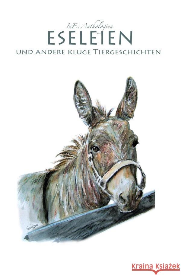 Eseleien und andere kluge Tiergeschichten Escher, Inge; Brix, Gisela; Küllmar, Margret 9783753100296