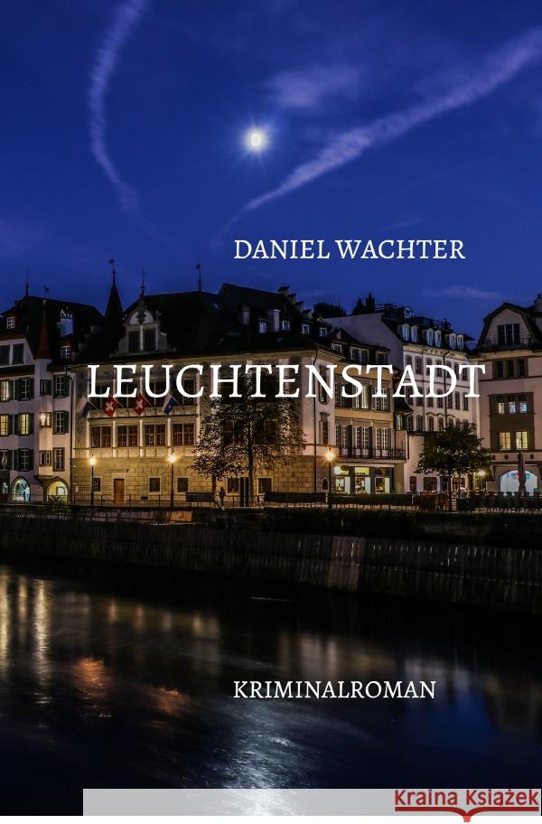 Leuchtenstadt Wachter, Daniel 9783753103396