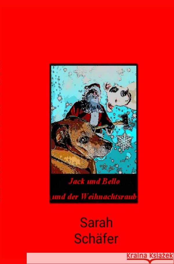 Jack und Bello (Band 1) Schäfer, Sarah 9783753109992 epubli