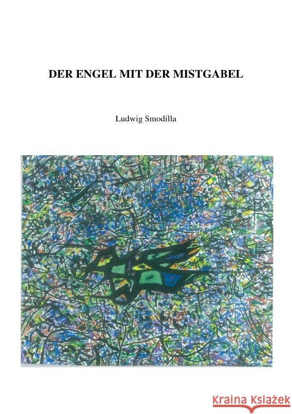 Der Engel mit der Mistgabel Smodilla, Ludwig 9783753111513 epubli