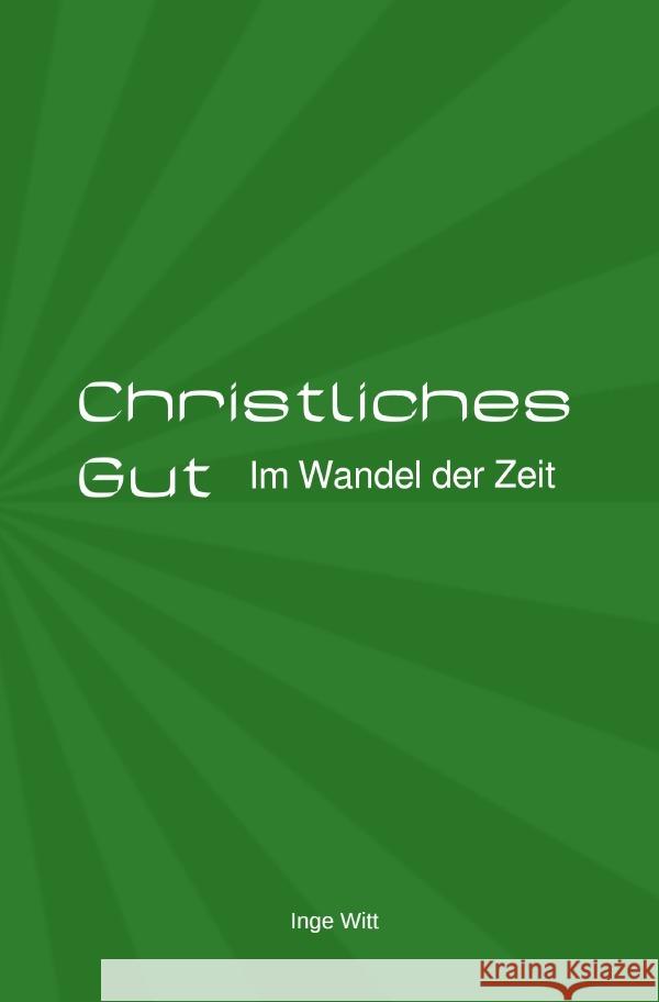 Christliches Gut Witt, Inge 9783753113500