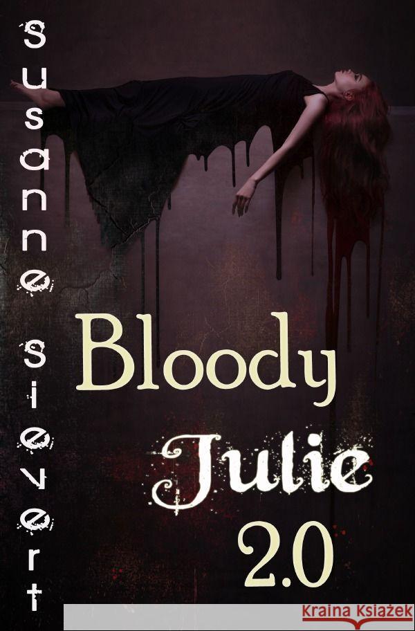 Bloody Julie 2.0 Sievert, Susanne 9783753113685