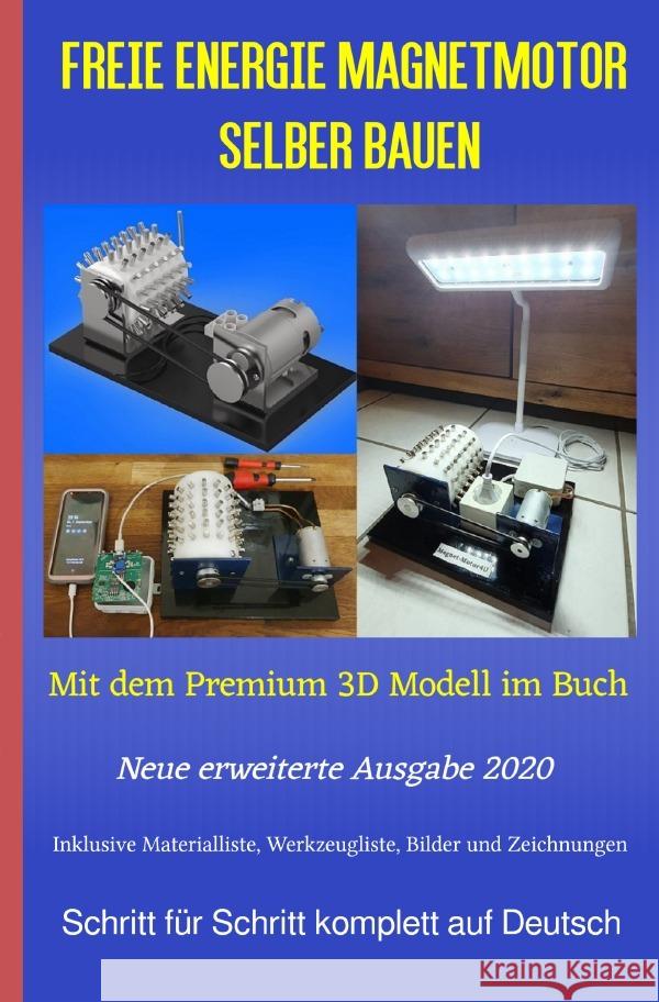 Freie Energie Magnetmotor selber bauen Weinand-Diez, Patrick, Weinand, Sonja 9783753114279