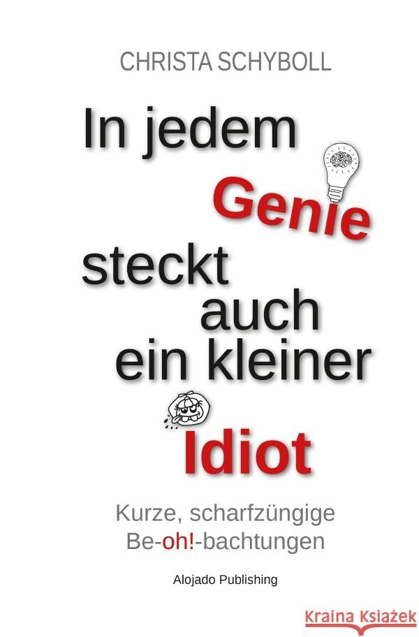 In jedem Genie steckt auch ein kleiner Idiot Schyboll, Christa 9783753115634