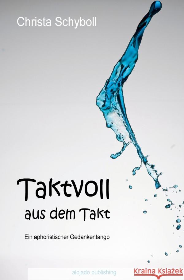 Taktvoll aus dem Takt Schyboll, Christa 9783753115825