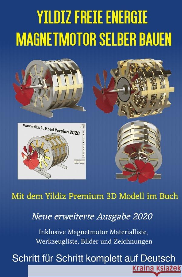 Yildiz Freie Energie Magnetmotor selber bauen Weinand-Diez, Patrick, Weinand, Sonja 9783753115870