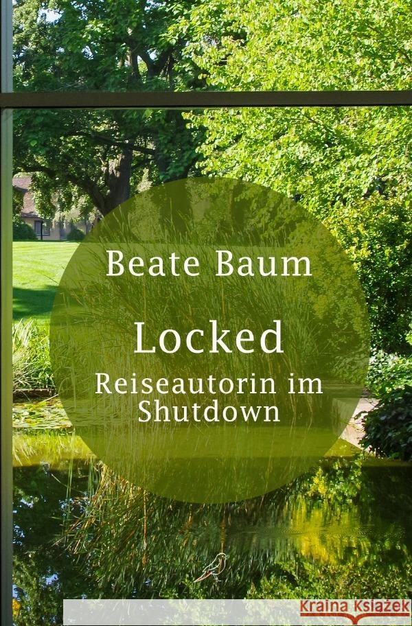 Locked Baum, Beate 9783753115993 epubli