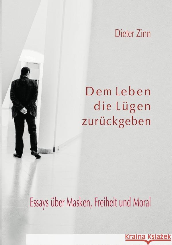 Dem Leben die Lügen zurückgeben Zinn, Dieter 9783753116105