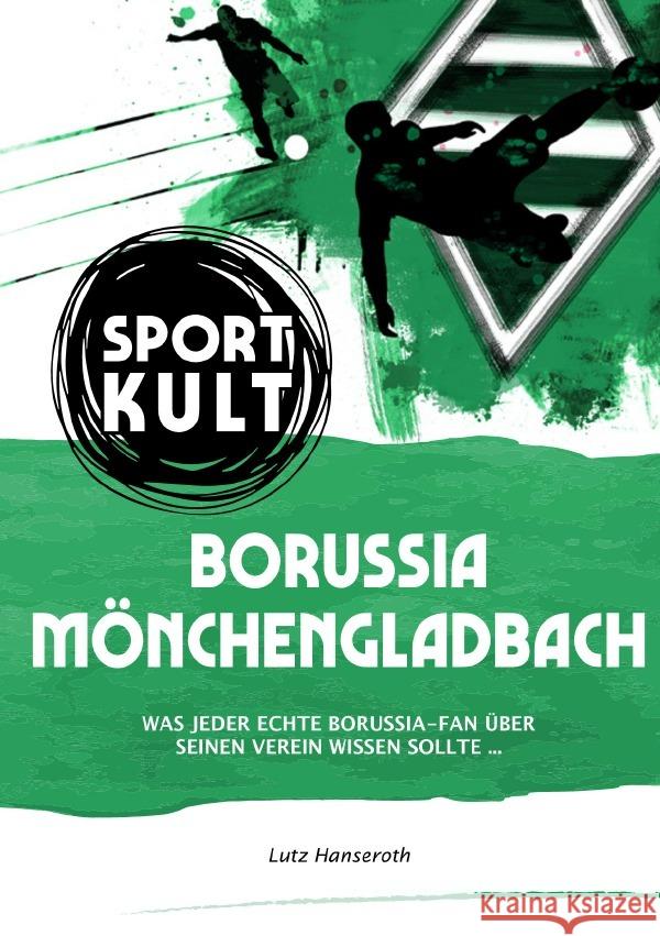 Borussia Mönchengladbach - Fußballkult Hanseroth, Lutz 9783753116532