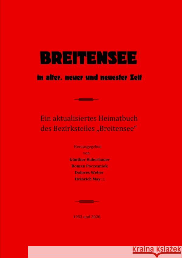 Breitensee in alter, neuer und neuester Zeit Poczesniok, Roman Peter, Haberhauer, Dr. Günther, Weber, Dolores 9783753116655