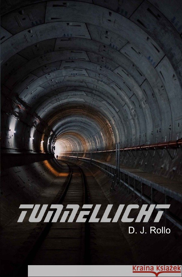 Tunnellicht Rollo, D. J. 9783753117072