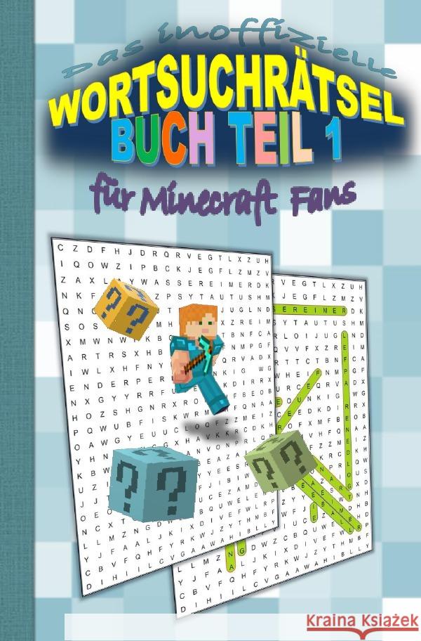 Das inoffizielle Wortsuchrätsel Buch Teil 1 für MINECRAFT Fans Gagg, Brian 9783753117652 epubli