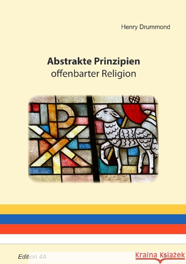 Abstrakte Prinzipien offenbarter Religion Drummond, Henry 9783753119076 epubli