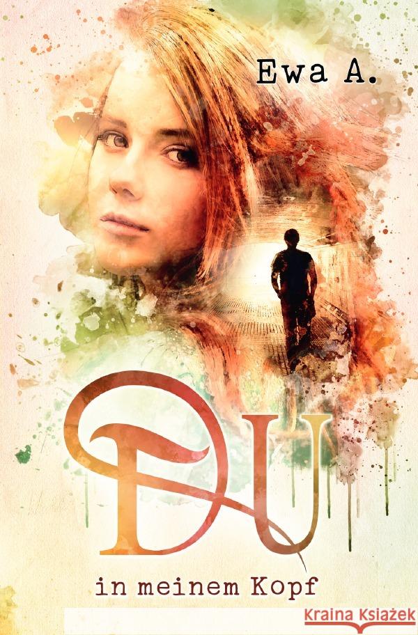 Du in meinem Kopf A., Ewa 9783753121512 epubli