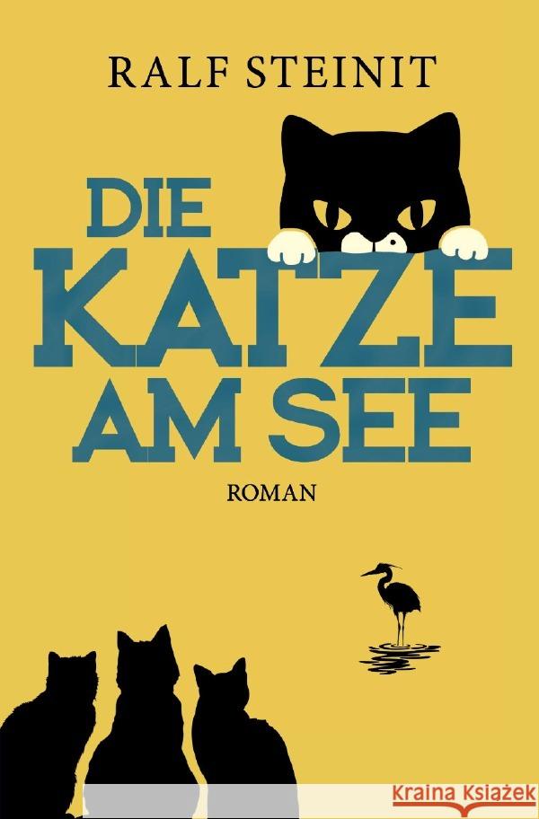 Die Katze am See Steinit, Ralf 9783753122663