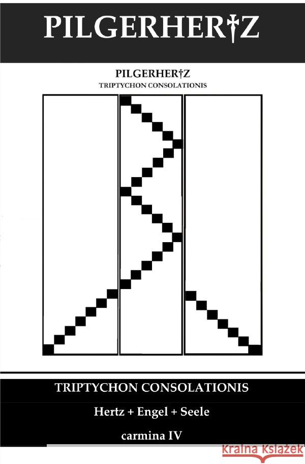 Triptychon Consolationis Pilgerhertz, XY 9783753123288 epubli