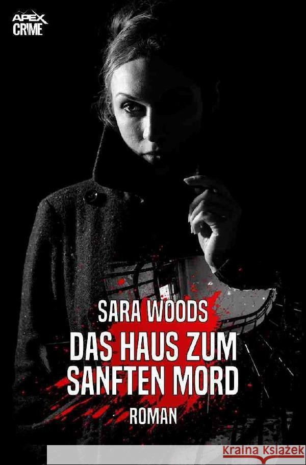 DAS HAUS ZUM SANFTEN MORD Woods, Sara 9783753124605