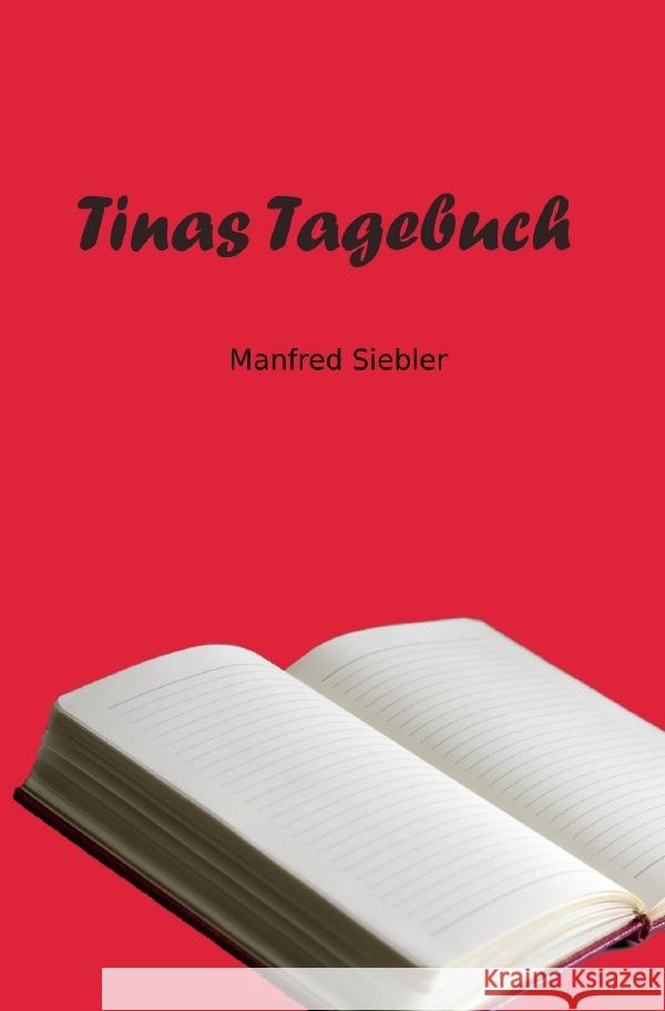 Tinas Tagebuch Siebler, Manfred 9783753126609