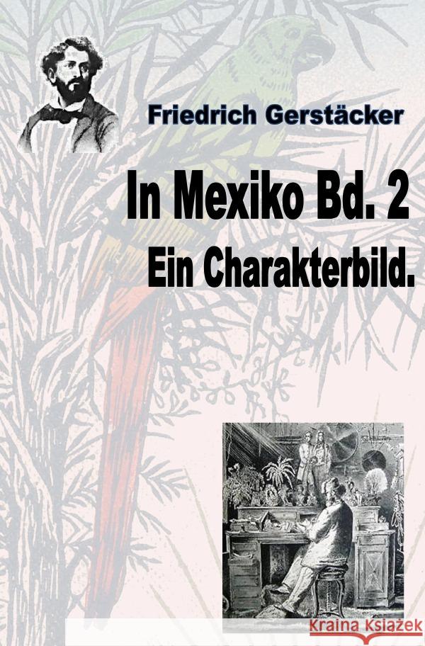 In Mexiko Bd. 2 Gerstäcker, Friedrich 9783753126814 epubli