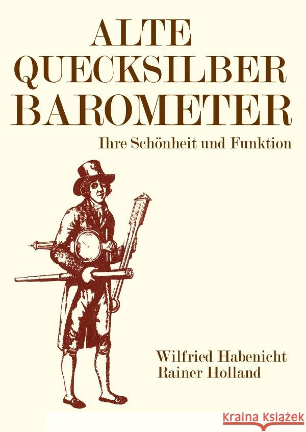 Alte Quecksilberbarometer Habenicht, Wilfried, Holland, Rainer 9783753127057 epubli