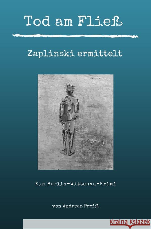 Tod am Fließ - Zaplinski ermittelt Preiß, Andreas 9783753130255 epubli