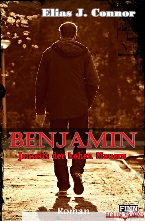 Benjamin - Jenseits der hohen Mauern Connor, Elias J. 9783753130316 epubli