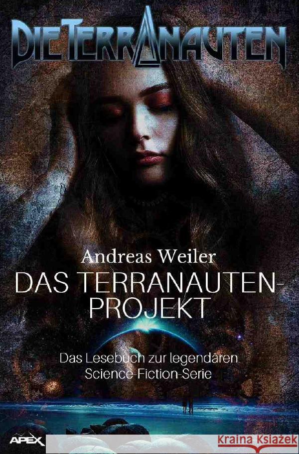 DIE TERRANAUTEN: DAS TERRANAUTEN-PROJEKT Weiler, Andreas 9783753131788