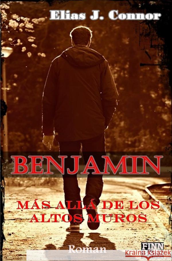 Benjamin - Más allá de los altos muros Connor, Elias J. 9783753133515 epubli