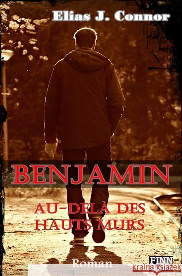 Benjamin - Au-delà des hauts murs Connor, Elias J. 9783753134017 epubli