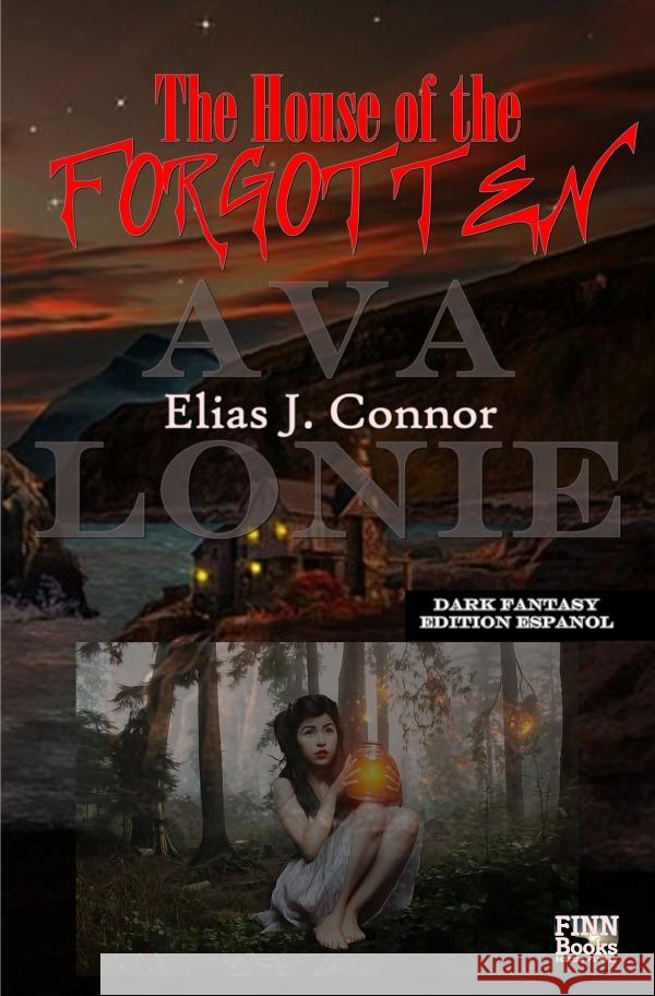 The House of the Forgotten Connor, Elias J. 9783753137131 epubli