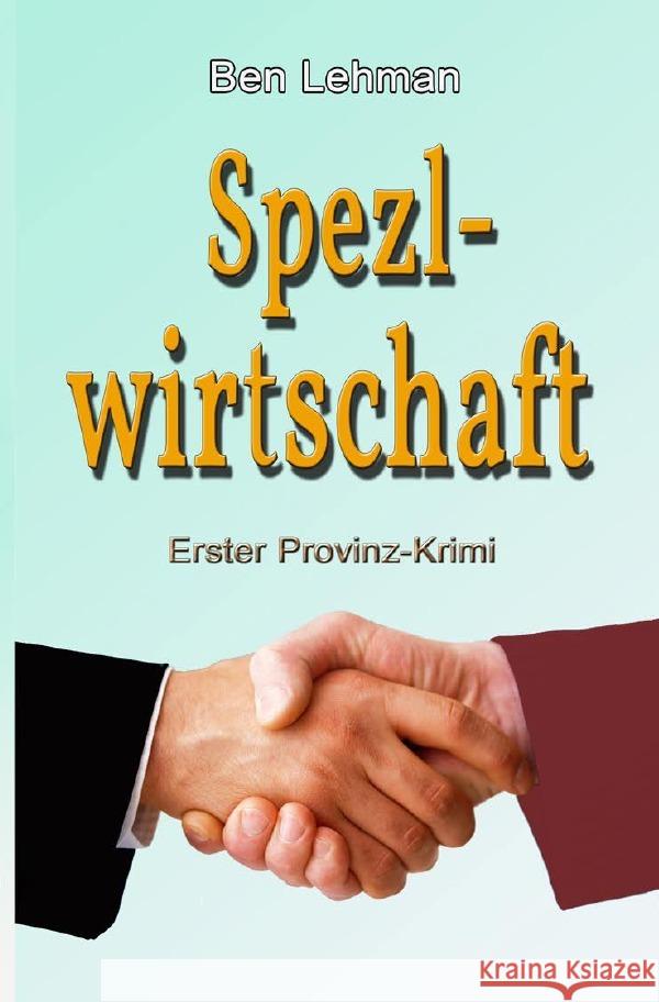 Spezl-Wirtschaft Lehman, Ben 9783753137391 epubli