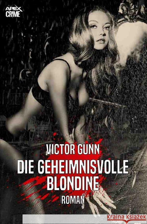 DIE GEHEIMNISVOLLE BLONDINE Gunn, Victor 9783753139777