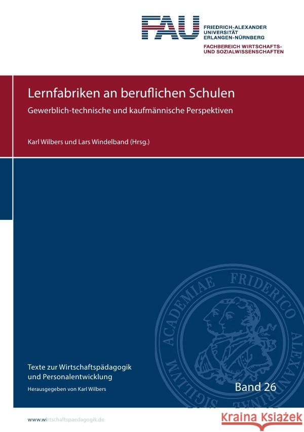 Blaue Reihe / Lernfabriken an beruflichen Schulen Wilbers, Karl 9783753142012 epubli