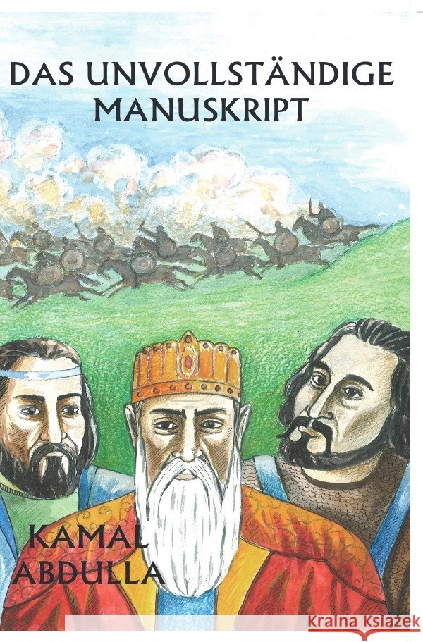 Das Unvollständige Manuskript Abdulla, Kamal 9783753143354