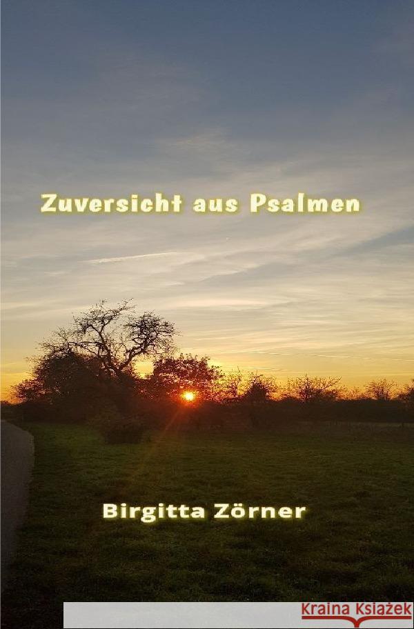 Zuversicht aus Psalmen Zörner, Birgitta 9783753146874