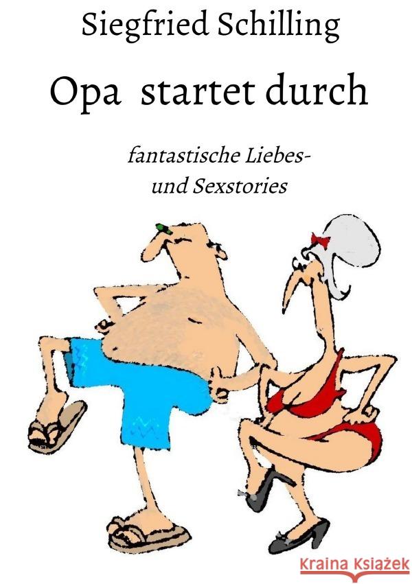 Opa startet durch Schilling, Siegfried 9783753149653