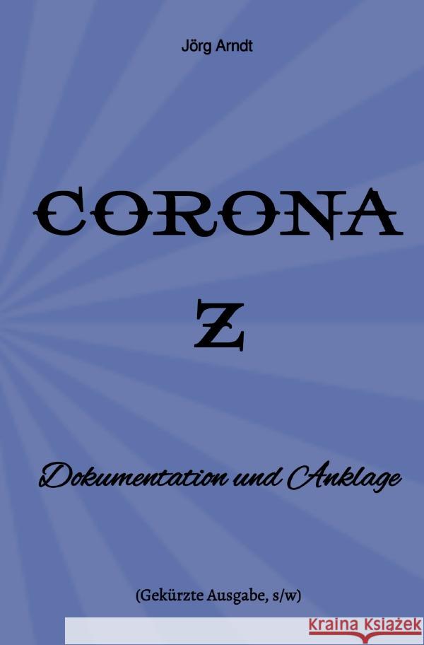 Corona Z Arndt, Jörg 9783753157580