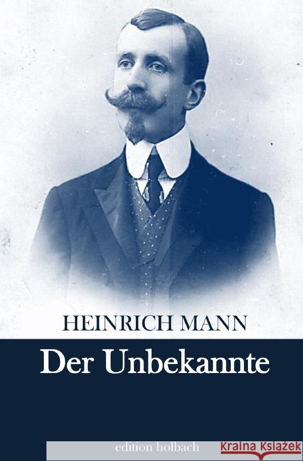 Der Unbekannte Mann, Heinrich 9783753157757