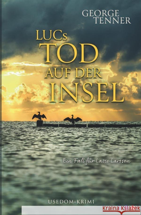 LUCs Tod auf der Insel Tenner, George 9783753158006 epubli