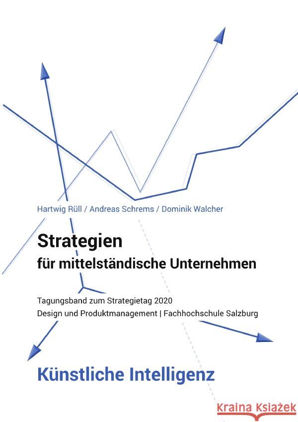 Strategien für mittelständische Unternehmen - Künstliche Intelligenz Rüll, Hartwig 9783753158082