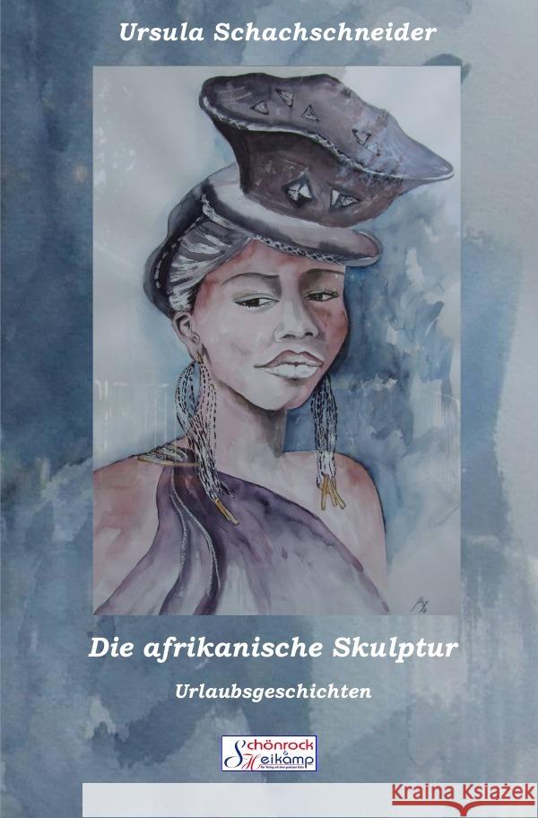 Die afrikanische Skulptur Schachschneider, Ursula 9783753158648