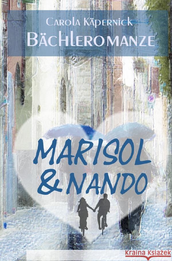 Marisol und Nando Käpernick, Carola 9783753158785