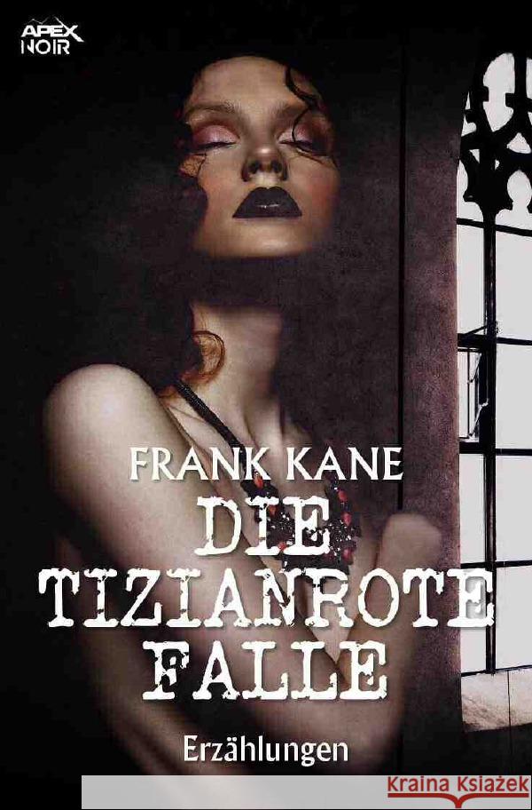 DIE TIZIANROTE FALLE Kane, Frank 9783753159355 epubli